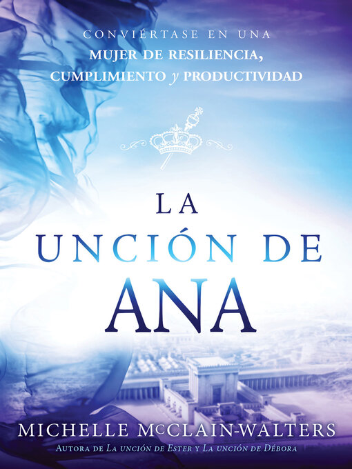 Title details for La unción de Ana / the Hannah Anointing by Michelle McClain-Walters - Available
